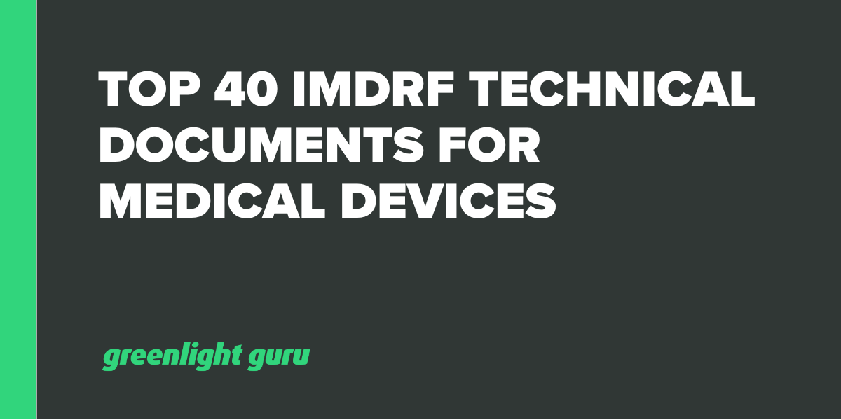 Top 40 IMDRF Technical Documents for Medical Devices